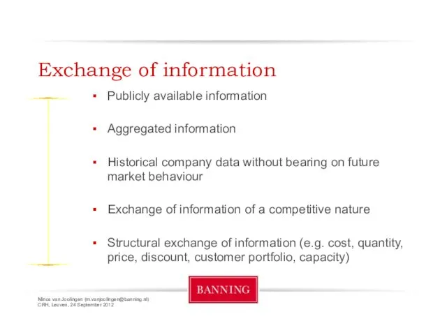 Exchange of information Publicly available information Aggregated information Historical company data