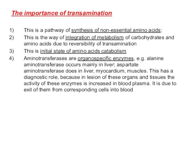 The importance of transamination This is a pathway of synthesis of