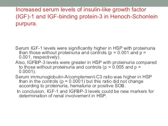 Increased serum levels of insulin-like growth factor (IGF)-1 and IGF-binding protein-3