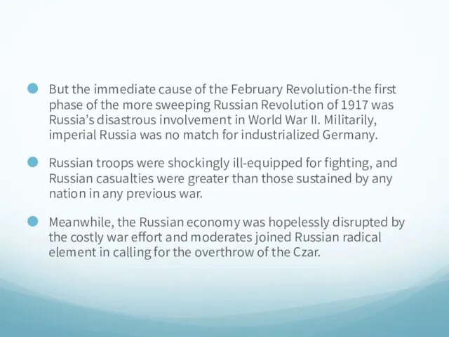 But the immediate cause of the February Revolution-the first phase of