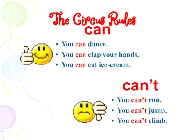 The Circus Rules can You can dance. You can clap your