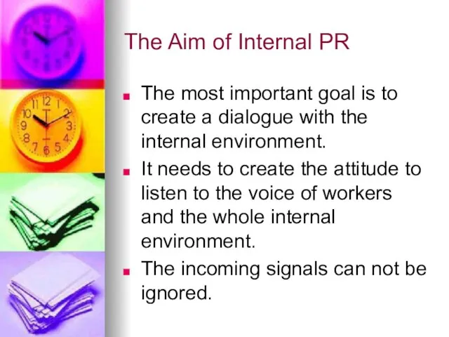 The Aim of Internal PR The most important goal is to