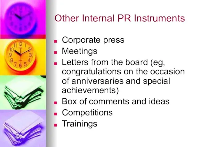 Other Internal PR Instruments Corporate press Meetings Letters from the board