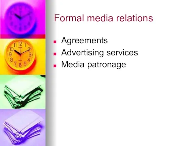 Formal media relations Agreements Advertising services Media patronage