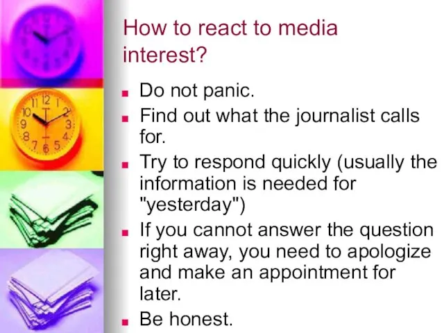 How to react to media interest? Do not panic. Find out