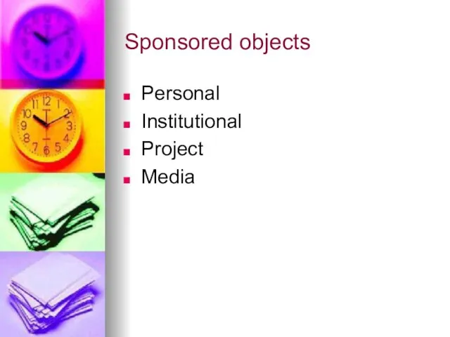 Sponsored objects Personal Institutional Project Media