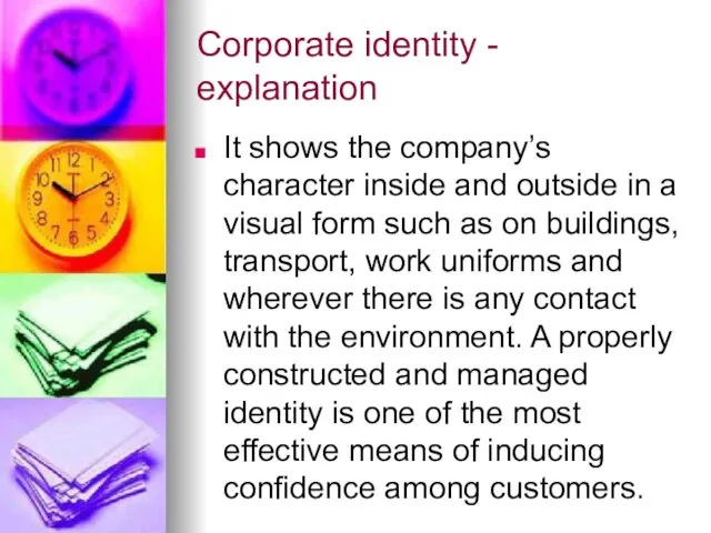 Corporate identity - explanation It shows the company’s character inside and