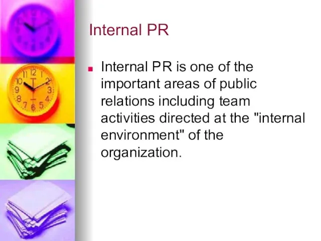 Internal PR Internal PR is one of the important areas of