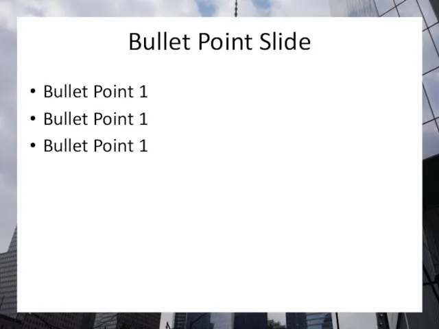 Bullet Point Slide Bullet Point 1 Bullet Point 1 Bullet Point 1