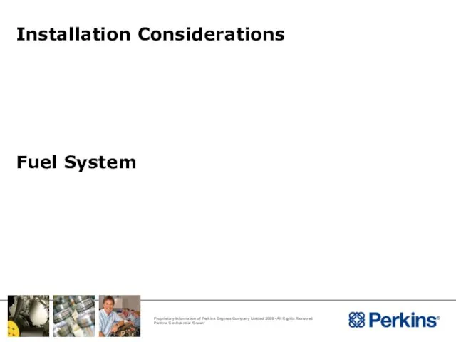 Installation Considerations Fuel System