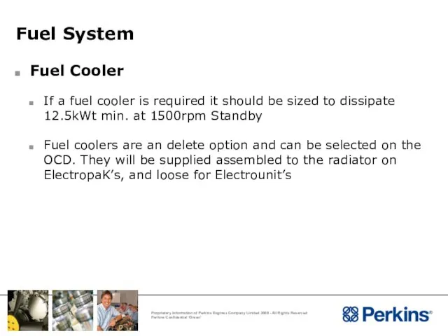 Fuel System Fuel Cooler If a fuel cooler is required it