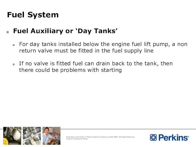 Fuel System Fuel Auxiliary or ‘Day Tanks’ For day tanks installed