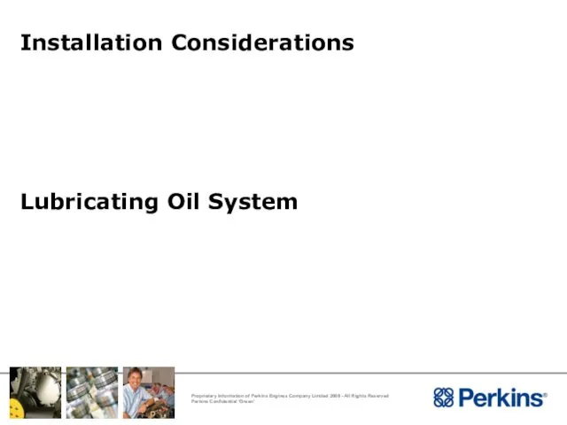 Installation Considerations Lubricating Oil System