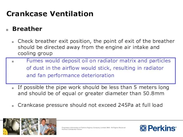 Crankcase Ventilation Breather Check breather exit position, the point of exit