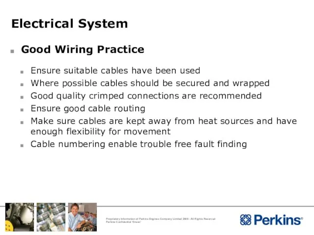 Electrical System Good Wiring Practice Ensure suitable cables have been used