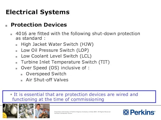 Electrical Systems Protection Devices 4016 are fitted with the following shut-down