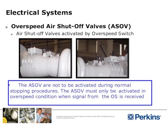 Electrical Systems Overspeed Air Shut-Off Valves (ASOV) Air Shut-off Valves activated