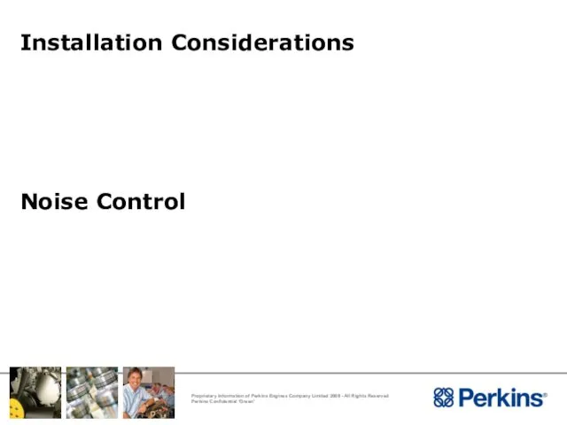 Installation Considerations Noise Control