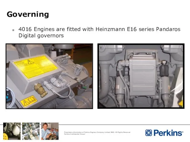 Governing 4016 Engines are fitted with Heinzmann E16 series Pandaros Digital governors