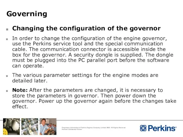 Governing Changing the configuration of the governor In order to change