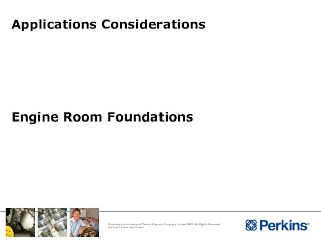Applications Considerations Engine Room Foundations
