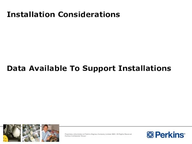 Installation Considerations Data Available To Support Installations