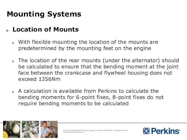 Mounting Systems Location of Mounts With flexible mounting the location of