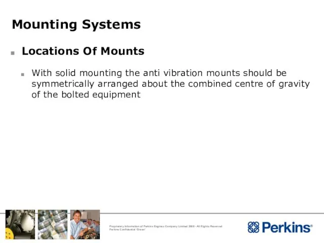 Mounting Systems Locations Of Mounts With solid mounting the anti vibration