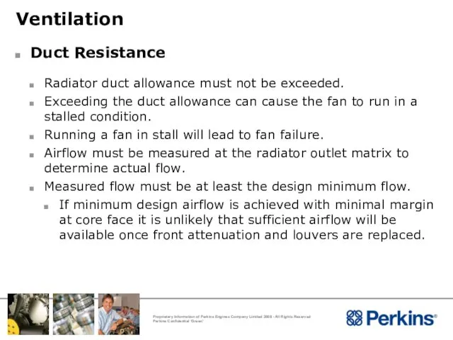 Ventilation Duct Resistance Radiator duct allowance must not be exceeded. Exceeding