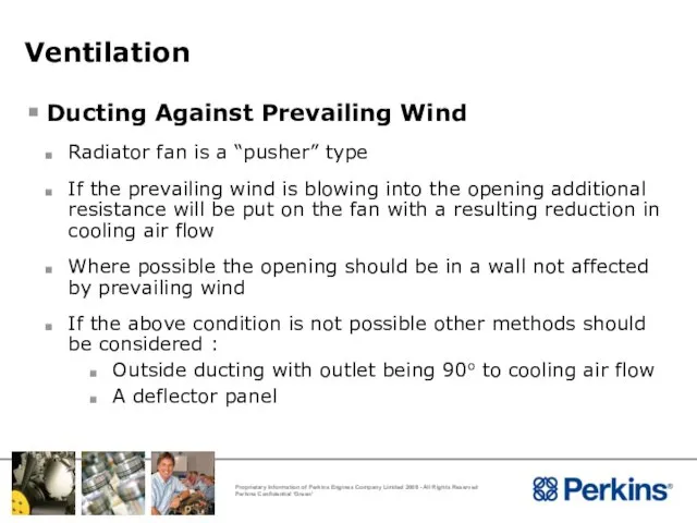 Ventilation Ducting Against Prevailing Wind Radiator fan is a “pusher” type