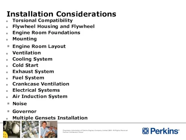 Installation Considerations Torsional Compatibility Flywheel Housing and Flywheel Engine Room Foundations