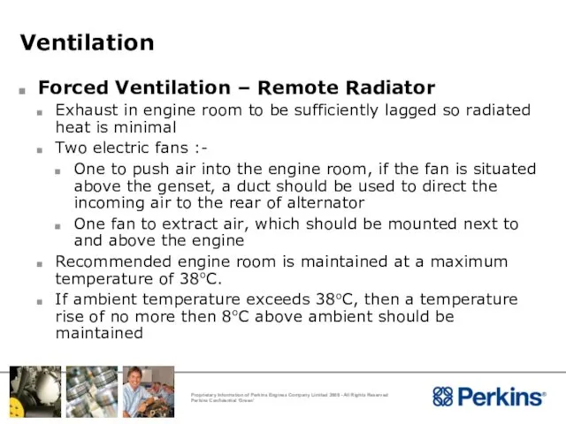 Ventilation Forced Ventilation – Remote Radiator Exhaust in engine room to