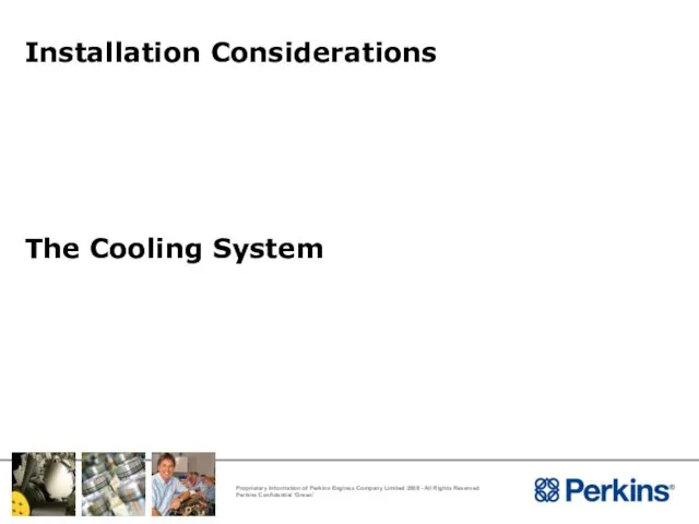 Installation Considerations The Cooling System