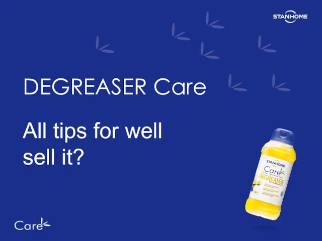 DEGREASER Care All tips for well sell it?