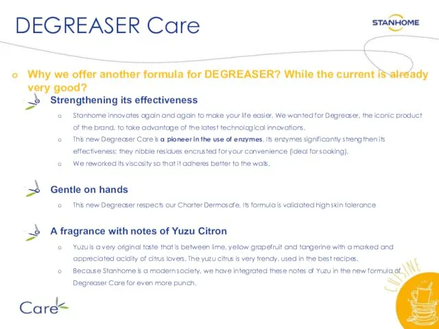 DEGREASER Care Why we offer another formula for DEGREASER? While the