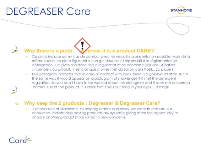 DEGREASER Care Why there is a picto whereas it is a