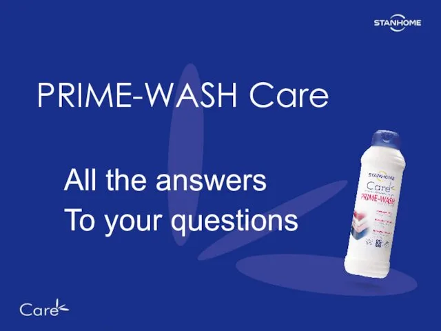 PRIME-WASH Care All the answers To your questions