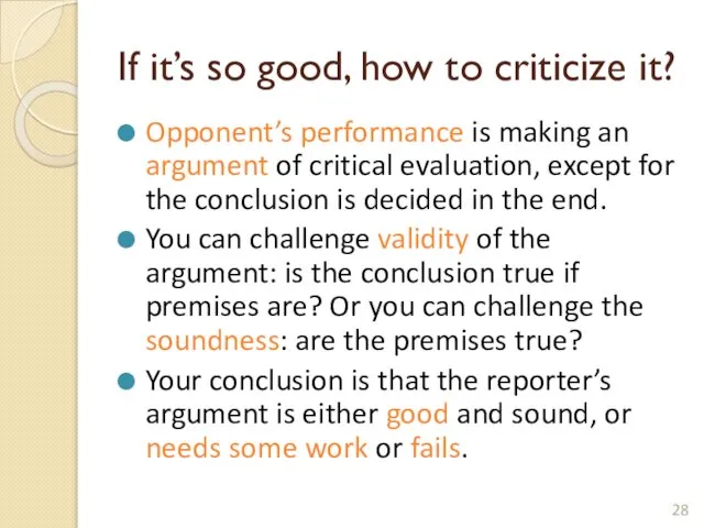 If it’s so good, how to criticize it? Opponent’s performance is