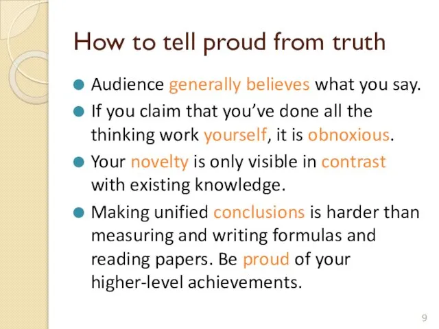 How to tell proud from truth Audience generally believes what you