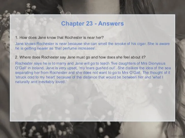 Chapter 23 - Answers 1. How does Jane know that Rochester