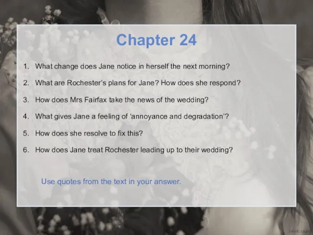 Chapter 24 What change does Jane notice in herself the next