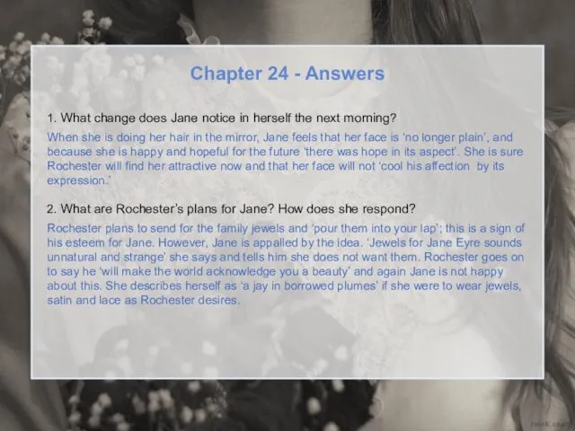 Chapter 24 - Answers 1. What change does Jane notice in