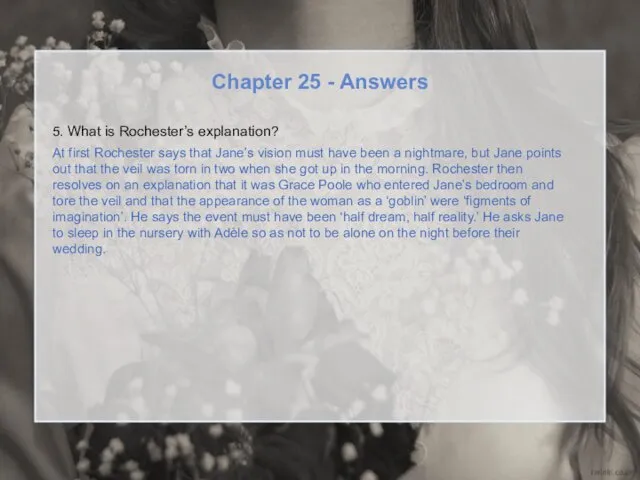 Chapter 25 - Answers 5. What is Rochester’s explanation? At first