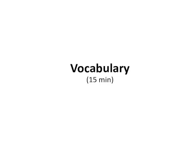 Vocabulary (15 min)