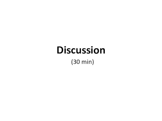 Discussion (30 min)