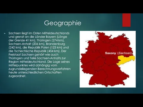 Geographie Sachsen liegt im Osten Mitteldeutschlands und grenzt an die Länder
