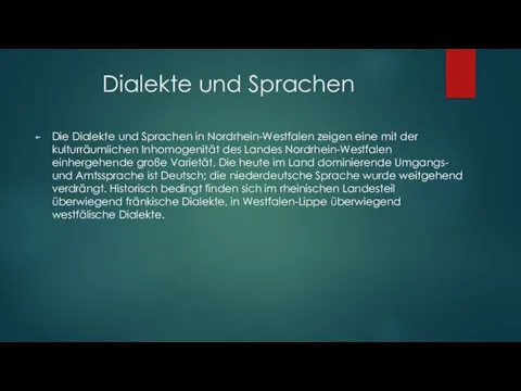 Dialekte und Sprachen Die Dialekte und Sprachen in Nordrhein-Westfalen zeigen eine