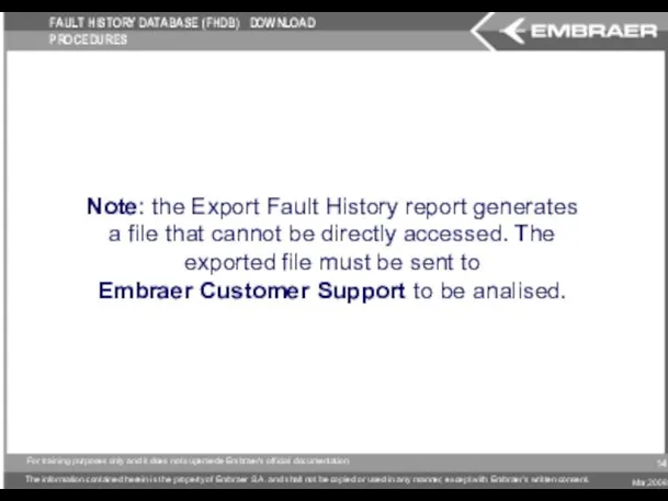 Note: the Export Fault History report generates a file that cannot