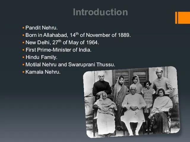 Pandit Nehru. Born in Allahabad, 14th of November of 1889. New