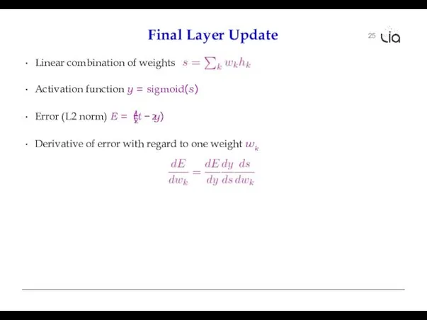 25 Final Layer Update Linear combination of weights Activation function y